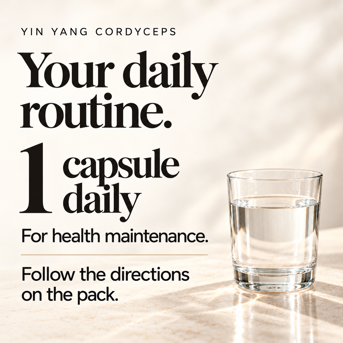 How to take Vita Yin Yang Cordyceps: 1 capsule daily